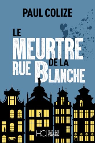 Le meurtre de la rue blanche von HERVE CHOPIN