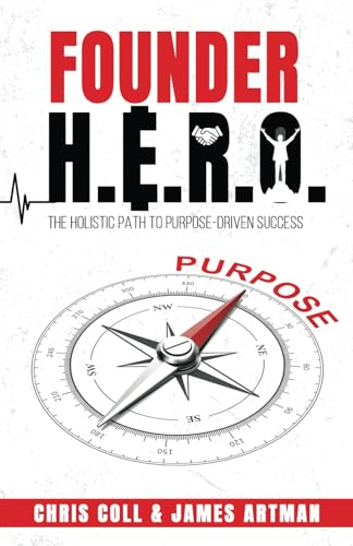 Founder H.E.R.O.: The Holistic Path to Purpose Driven Success von HMD Publishing