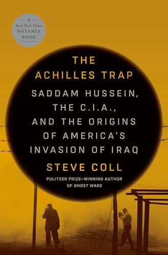 The Achilles Trap: Saddam Hussein, the C.I.A., and the Origins of America's Invasion of Iraq von Penguin LLC US