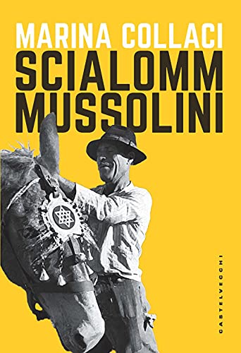 Scialomm Mussolini (Narrativa)