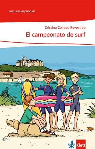 El campeonato de surf: Lektüre Klasse 8-9: A2 (Lecturas españolas) von Klett