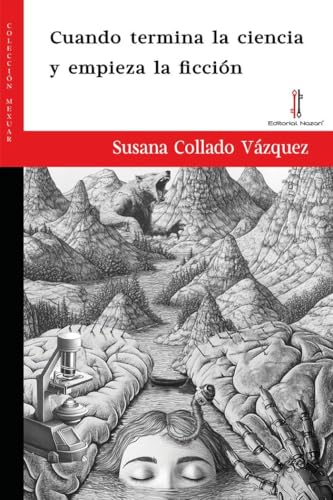 Cuando termina la ciencia y empieza la ficción (Mexuar, Band 45) von Editorial Nazarí S.L.