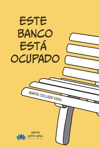 Este banco está ocupado (Narrativa, Band 79) von Loto Azul
