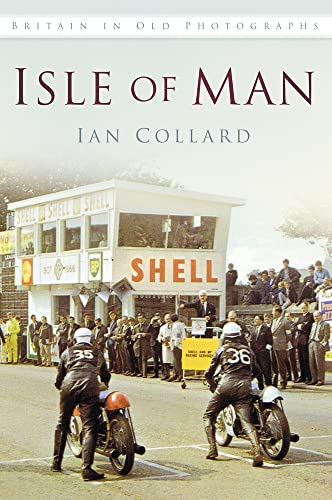 Isle of Man In Old Photographs: Britain in Old Photographs