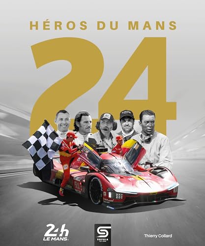 24 Héros du Mans von SOPHIA EDITIONS