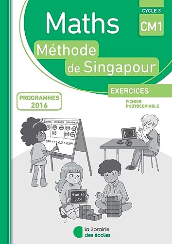 Méthode de Singapour CM1 (2018) – Fichier photocopiable: Exercices, fichier photocopiable