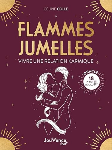 Flammes jumelles : vivre une relation karmique initiatique: 18 cartes incluses von JOUVENCE