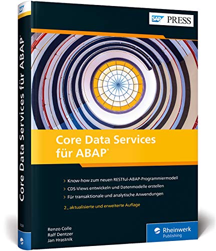 Core Data Services für ABAP: CDS-Views und Datenmodelle für SAP S/4HANA – angepasst an das neue RESTful-ABAP-Programmiermodell (SAP PRESS)