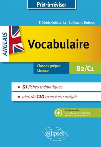 Prêt à réviser. Anglais. Vocabulaire thématique avec exercices corrigés et fichiers audio. B2-C1: Classes prépas, licence B2-C1