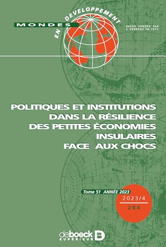 Mondes en développement n° 204 - Politiques et institutions dans la résilience des petites économies von DE BOECK SUP