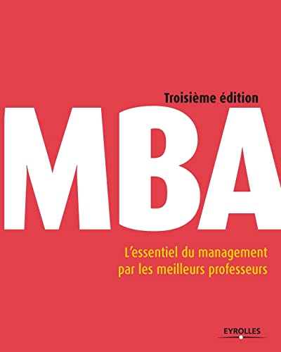 MBA: L'essentiel du management par les meilleurs professeurs. von EYROLLES