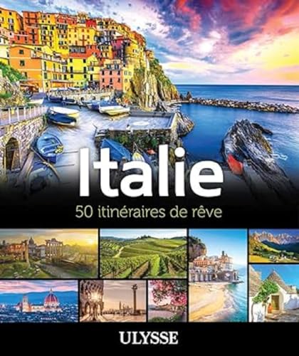 Italie - 50 itinéraires de rêve von ULYSSE
