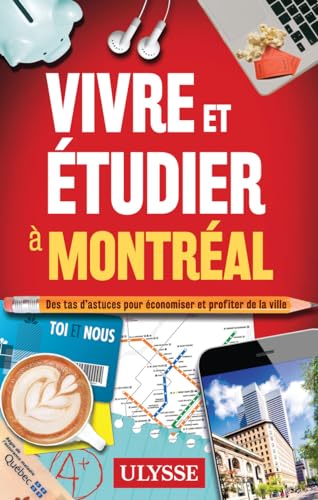 Vivre et étudier à Montréal von ULYSSE