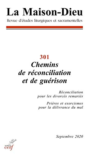 La Maison-Dieu - numéro 301 Chemins de réconciliation et de guérison La Maison-Dieu - numéro 301 Chemins de réconciliation et de guérison