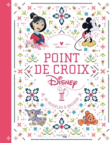 Point de croix Disney: 85 modèles à broder Point de croix Disney: 85 modèles à broder von HACHETTE HEROES