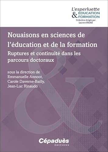 Nouaisons en sciences de l’éducation et de la formation. Ruptures et continuité dans les parcours doctoraux von Cépaduès