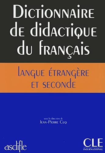 Dictionnaire de didactique du français langue étrangère et seconde von CLÉ INTERNACIONAL