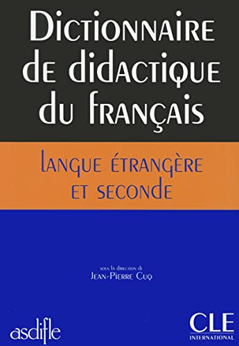 Dictionnaire de didactique du français langue étrangère et seconde von CLE INTERNAT
