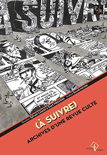 (à suivre): Archives d'une revue culte. Préface Benoît Peeters von RABELAIS