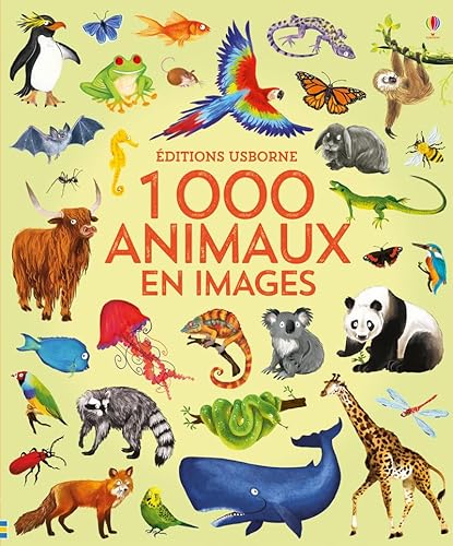 1 000 animaux en images 1 000 animaux en images von Usborne
