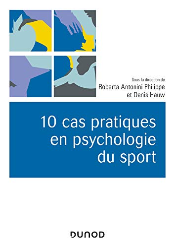 10 cas pratiques en psychologie du sport von DUNOD