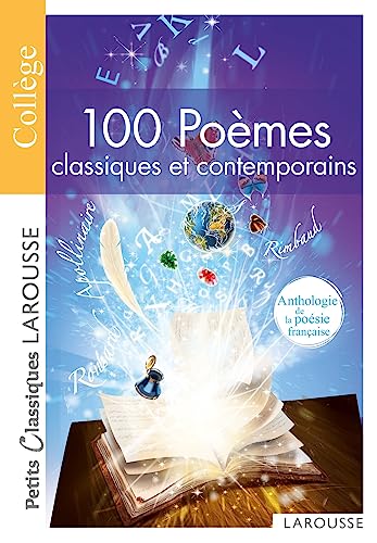 100 poemes classiques et contemporains: Anthologie de la poésie française