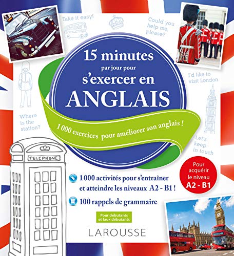 15 Minutes Par Jour S'exercer Anglais: 1000 exercices pour progresser en anglais ! 15 Minutes Par Jour S'exercer Anglais: 1000 exercices pour progresser en anglais ! von Larousse