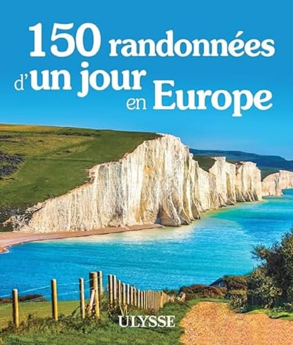 150 randonnées d'un jour en Europe von ULYSSE