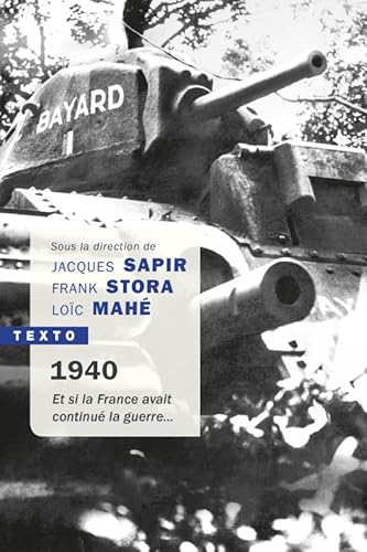 1940 et si la France avait continué la guerre: ET SI LA FRANCE AVAIT CONTINUÉ LA GUERRE