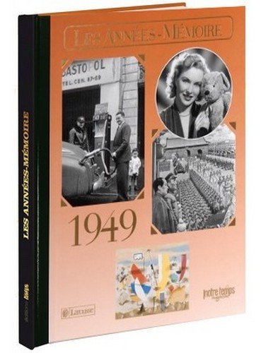 1949 Les Années-Mémoire 1949 Les Années-Mémoire