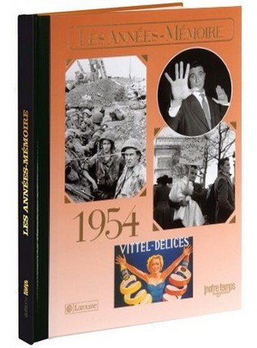 1954 Les Années-Mémoire 1954 Les Années-Mémoire von Notre Temps Larousse