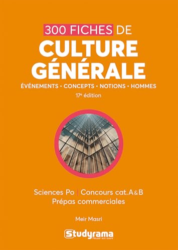 300 fiches de culture générale: Evénements, concepts, notions, hommes 17è édition - science po , concours cat. A & B, prépas commerciales 300 fiches de culture générale: Evénements, concepts, notions, hommes 17è édition - science po , concours cat. A & B, prépas commerciales von STUDYRAMA