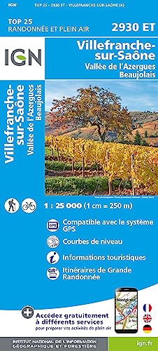 2930ET Villefranche-Sur-Saône - Vallée de l'Azergues - Beaujolais 1 : 25 000 (TOP 25) 2930ET Villefranche-Sur-Saône - Vallée de l'Azergues - Beaujolais 1 : 25 000 (TOP 25)