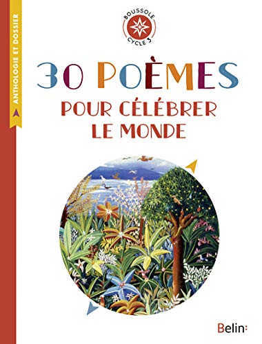 30 poèmes pour célébrer le monde: Boussole Cycle 3 von BELIN EDUCATION
