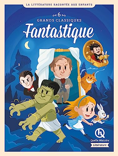 6 grands classiques de la littérature Fantastique: Alice, Dracula, Dr Jekyll, Frankenstein, Machine à explorer temps, Dorian Gray