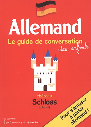 ALLEMAND GUIDE DE CONVERSATION DES ENFANTS: Le guide de conversation des enfants