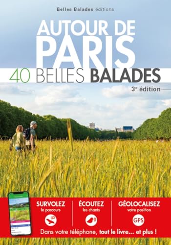 AUTOUR DE PARIS - 40 Belles Balades (3ème ED) von Belles Balades