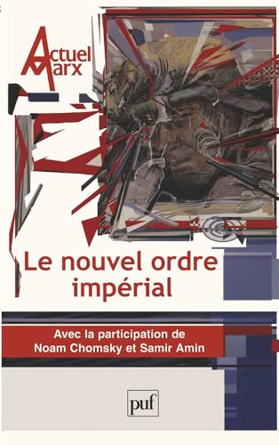 Actuel Marx, numéro 33 - 2003 : Le nouvel ordre impérial Actuel Marx, numéro 33 - 2003 : Le nouvel ordre impérial von PUF