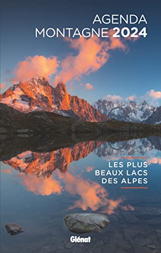 Agenda montagne 2024 Les plus beaux lacs des Alpes von GLENAT