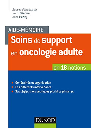 Aide-mémoire - Soins de support en oncologie adulte - en 18 notions: en 18 notions Aide-mémoire - Soins de support en oncologie adulte - en 18 notions: en 18 notions von DUNOD