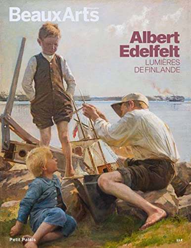 Albert Edelfelt - Lumières de Finlande: Au Petit Palais
