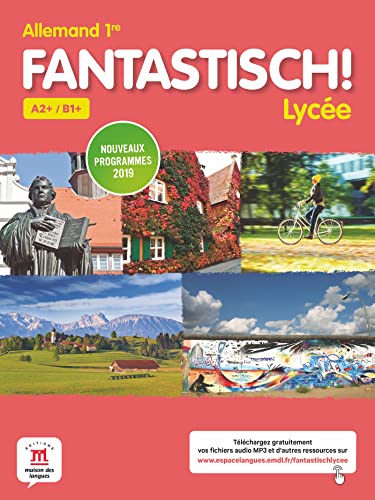 Fantastisch 1re - livre de l'eleve (A2+/B1+) von MAISON LANGUES