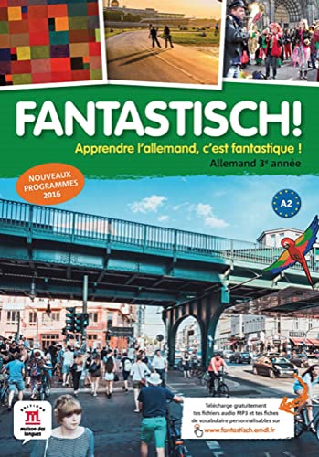 Fantastisch! 3 - Livre de l'élève von MAISON LANGUES