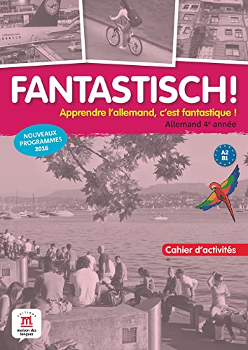 Fantastish 4e/ Cahier d'activites: Cahier d'activités