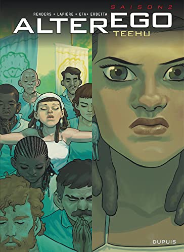 Alter Ego - Saison 2 - Tome 1 - Teehu Alter Ego - Saison 2 - Tome 1 - Teehu