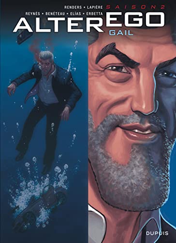 Alter Ego - Saison 2 - Tome 2 - Gail Alter Ego - Saison 2 - Tome 2 - Gail