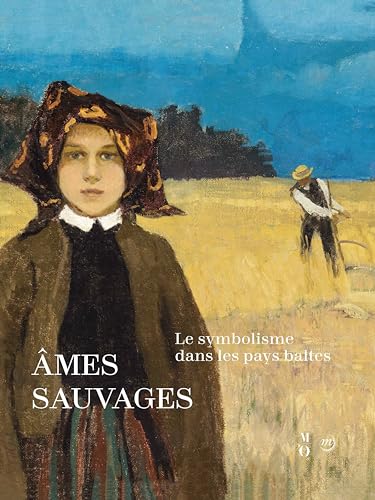 AMES SAUVAGES: LE SYMBOLISME A TRAVERS LES PAYS BALTES