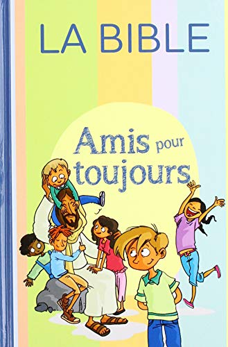 Amis pour toujours: Bible Parole de vie, sans les deutérocanoniques von BIBLI O