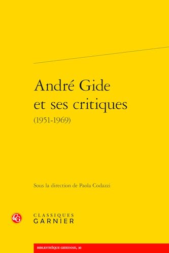 André Gide et ses critiques von CLASSIQ GARNIER