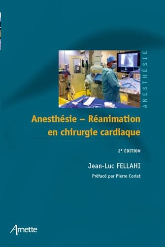Anesthésie-Réanimation en chirurgie cardiaque von Arnette